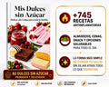 Mis Dulces sin Azúcar + 745 Recetas Antiinflamatorias